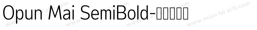 Opun Mai SemiBold字体转换